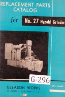 Gleason-Gleason Parts List No 27 Hypoid Grinder Manual-#27-No. 27-01
